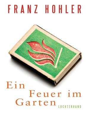 cover image of Ein Feuer im Garten